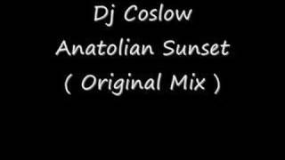 Dj Coslow  Anatolian Sunset  Original Mix [upl. by Alexander]