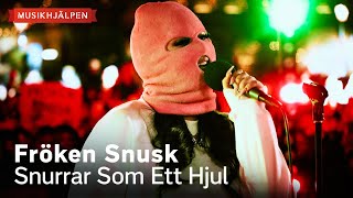 Fröken Snusk  Snurrar som ett hjul  Musikhjälpen 2023 [upl. by Ban726]