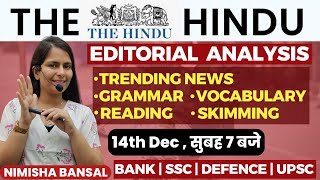 The Hindu Editorial Analysis 14th December2023 Vocab Grammar Reading Skimming  Nimisha Bansal [upl. by Eentihw]