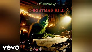 HONORMOSITY  CHRISTMAS KILL FULLY BAD amp KYODI DISS [upl. by Noxaj861]