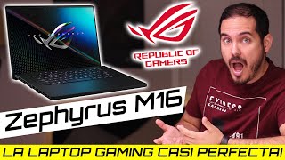 ASUS Zephyrus M16 REVIEW 2022 Es Casi Perfecta [upl. by Ynaittirb]