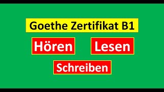 Goethe Zertifikat B1 Hören Lesen und Schreiben Modelltest mit Antworten am Ende  Vid  245 [upl. by Danni865]