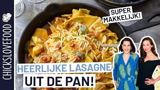 LASAGNE UIT DE KOEKENPAN  CHICKSLOVEFOOD [upl. by Elbert]