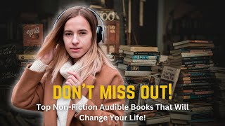 Top NonFiction Audible Books That Will Change Your Life [upl. by Mroz251]