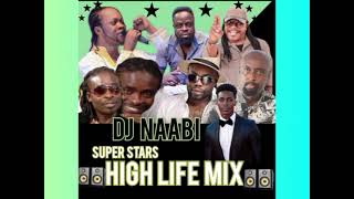 SUPER BEST HIGH LIFE MIX DJ NAABI ONE 1 [upl. by Dnomra]