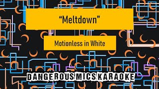 Meltdown  Motionless in White Karaoke Instrumental [upl. by Ninetta574]