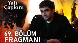 Yalı Çapkını 69Bölüm Frağmanı  Herşeyi duymak istiyorum [upl. by Joacimah]