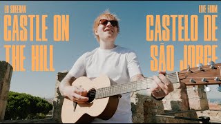 Ed Sheeran  Castle On The Hill Live from Castelo de São Jorge Lisbon [upl. by Uela660]