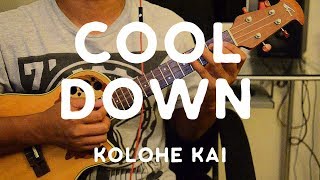 Kolohe Kai  Cool Down Ukulele Tutorial [upl. by Kramal]