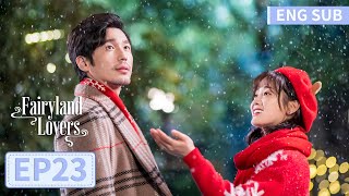 ENG SUB《蓬莱间 Fairyland Lovers》EP23——主演：白宇，郑湫泓  腾讯视频青春剧场 [upl. by Sulokcin40]