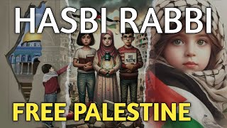 HASBI RABBI JALLALLAH  FREE PALESTINE  Lyrics  Danish  Dawar  EMOTIONAL  BEST NAAT  2024 [upl. by Namien]