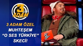 3 Adamdan Muhteşem O Ses Türkiye Skeci  3 Adam [upl. by Catarina]