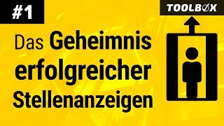 Das Geheimnis erfolgreicher Stellenanzeigen  Aufzugsfahrt zu beeindruckenden Stellenanzeigen 1 [upl. by Nahgeam]