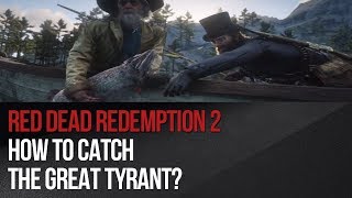 Red Dead Redemption 2  How to catch The Great Tyrant [upl. by Aix]