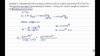 Example 4 Calculate the Fermi energy in electron volt for sodium assuming that it has one free elec [upl. by Eizzik714]