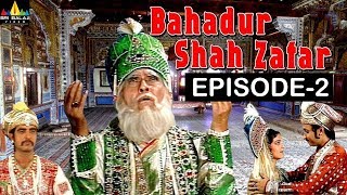 Bahadur Shah Zafar Episode 2  Hindi TV Serials  Sri Balaji Video [upl. by Wagshul995]