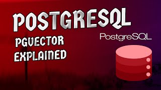 What is pgvector in PostgreSQL [upl. by Ithnan]