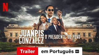 Juanpis González O Presidente do Povo legendado  Trailer em Português  Netflix [upl. by Schuman25]