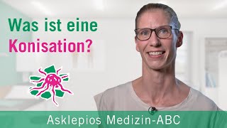 Was ist eine Konisation  Medizin ABC  Asklepios [upl. by Aicenaj]