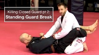 Killing Closed Guard pt2  Standing Guard Break [upl. by Twedy]