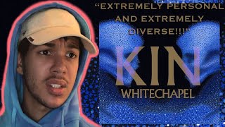 EXTREMELY DIVERSE  Whitechapel  Kin Album Reaction [upl. by Laban]