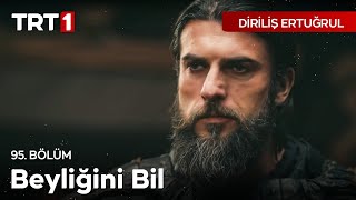 Diriliş Ertuğrul 95 Bölüm  Turgutun Bahadır Beye Haddini Bildirmesi [upl. by Pren]