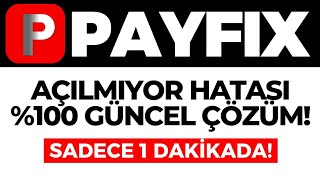 PayFix Açılmıyor Hatası Nasıl Çözülür PayFix Açılmıyor Ne Yapmalıyım GÜNCEL [upl. by Ynnal]