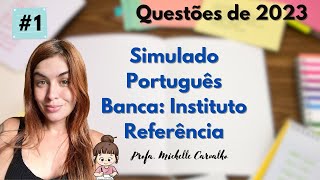 INSTITUTO REFERÊNCIA  SIMULADO  Língua Portuguesa  Parte 1 [upl. by Erde]