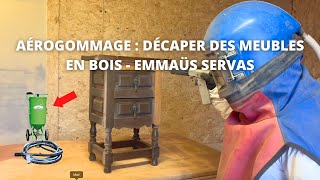 Aérogommage  décaper des meubles en bois avec EMMAUS SERVAS  ITW  aérogommeuse Maxi TOPOLINO ACF [upl. by Duleba]