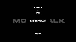 Verty x Ian  Moonwalk Teaser [upl. by April412]