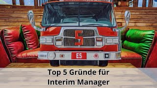 5 Gründe Interim Manager zu engagieren [upl. by Nahtanaj778]