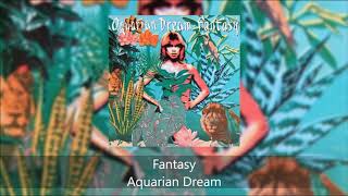 Fantasy  Aquarian Dream [upl. by Ianej]