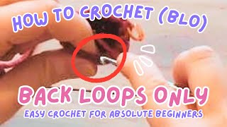 BEGINNER Single Crochet Back Loop Only sc blo [upl. by Sammy]