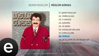 Ayrılık Müslüm Gürses Official Audio ayrılık müslümgürses  Esen Müzik [upl. by Hasile]