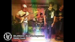 BILANGGO  Rizal Underground  DAMO Cover 20211128 [upl. by Ettelrats723]