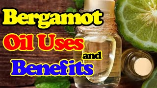 Bergamot Essential Oil for Skincare  Side Effects Health Benefits and Use [upl. by Enilecram224]