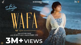 WAFA Official Video Jee Ve Sohneya Jee  Afsana Khan  Imran Abbas  Simi Chahal  Rel on Feb 16 [upl. by Rovaert]