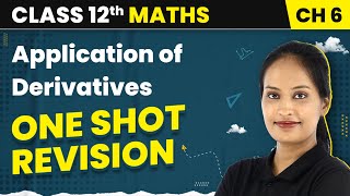 Application of Derivatives  One Shot Revision  Class 12 Maths Chapter 6  CBSEIITJEE [upl. by Norad]