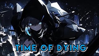 Nightcore   Time Of Dying    Skillet   Lyrics  New Song  2024 [upl. by Notak]