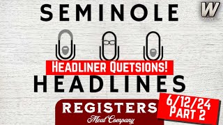 Seminole Headlines  FSU Football  FSU Baseball  Headliner Questiosn  Part Two 61224  Warchant [upl. by Lupe]