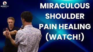 Miraculous Shoulder Pain Healing WATCH [upl. by Aivax]