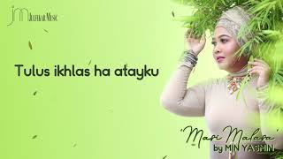 MIN YASMIN  Masi Malasa Lyric [upl. by Aihseyk]