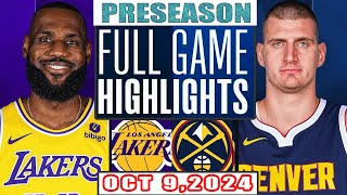 Los Angeles Lakers Vs Denver Nuggets Full Game Highlights Oct 92024 NBA Preseason [upl. by Mercie]