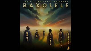 Baxolele  TCT MusicbyOTTO Yallunder Essa Kay and Monare on Beatsource [upl. by Simdars874]