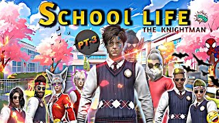 Free Fire School Life 🏫  The Knightman 🦇😳  PART 03  Hellorawdy [upl. by Anoiuq875]