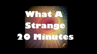 What A Strange 20 Minutes [upl. by Sharl]