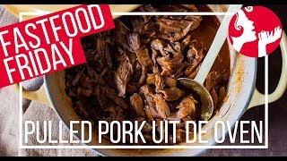 FASTFOOD FRIDAY Pulled pork uit de oven  OhMyFoodness [upl. by Ianteen]