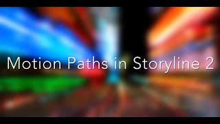 Getting Started With Motion Paths in Storyline 2 [upl. by Allard688]