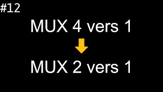 Implémenter MUX 4 vers 1 par MUX 2 vers 1 [upl. by Joung]