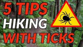 5 TIPS for HIKING with TICKS  5 preventative measures to take before a hike amp 5 things to do after [upl. by Nnyltak]